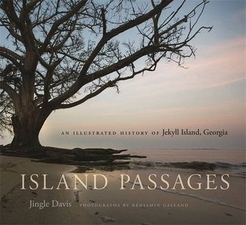 portada Island Passages: An Illustrated History of Jekyll Island, Georgia (en Inglés)