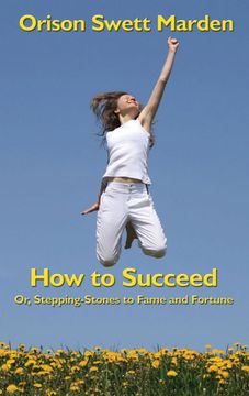 portada How to Succeed: Or, Stepping-Stones to Fame and Fortune 