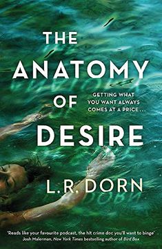 portada The Anatomy of Desire: 'Reads Like Your Favorite Podcast, the hit Crime doc You'Ll Want to Binge'Josh Malerman (en Inglés)
