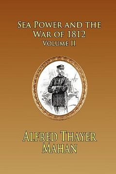 portada sea power and the war of 1812 - volume 2 (en Inglés)