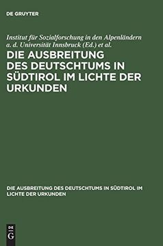 portada Die Ausbreitung des Deutschtums in Südtirol im Lichte der Urkunden (Die Ausbreitung des Deutschtums in Sudtirol im Lichte der ur) (in German)