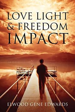 portada Love Light & Freedom Impact (in English)