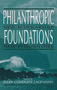 portada Philanthropic Foundations: New Scholarship, new Possibilities (Philanthropic Studies) (en Inglés)