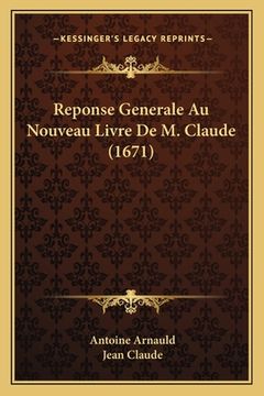 portada Reponse Generale Au Nouveau Livre De M. Claude (1671) (en Francés)