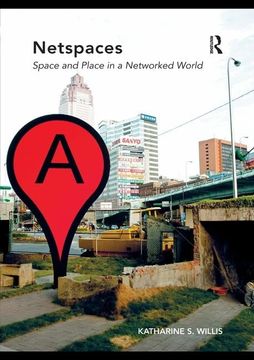 portada Netspaces: Space and Place in a Networked World