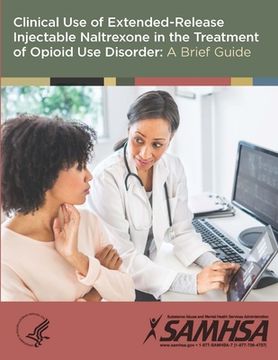 portada Clinical Use of Extended-Release Injectable Naltrexone in the Treatment of Opioid Use Disorder: A Brief Guide