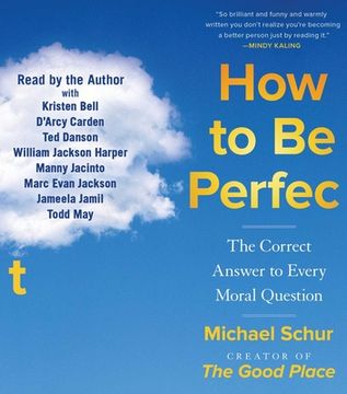 portada How to be Perfect: The Correct Answer to Every Moral Question (Audiolibro) (en Inglés)