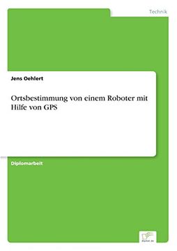 portada Ortsbestimmung von einem Roboter mit Hilfe von GPS (German Edition)