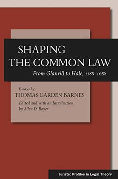 portada Shaping the Common Law: From Glanvill to Hale, 1188-1688 (Jurists: Profiles in Legal Theory) 