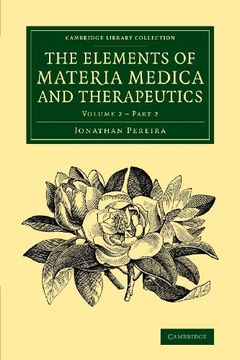 portada The Elements of Materia Medica and Therapeutics: Volume 2, Part 2 (Cambridge Library Collection - History of Medicine) (en Inglés)
