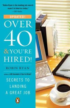 portada Over 40 and You're Hired: Secrets to Landing a Great job (en Inglés)