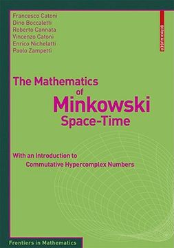 portada The Mathematics of Minkowski Space-Time: With an Introduction to Commutative Hypercomplex Numbers (Frontiers in Mathematics) (en Inglés)