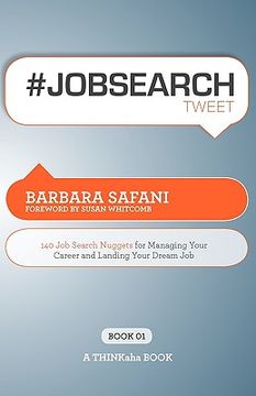 portada #jobsearchtweet book01: 140 job search nuggets for managing your career and landing your dream job (in English)