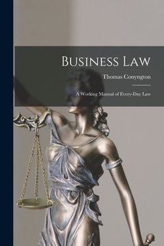 portada Business Law [microform]; a Working Manual of Every-day Law