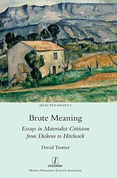 portada Brute Meaning: Essays in Materialist Criticism From Dickens to Hitchcock (9) (Selected Essays) (in English)