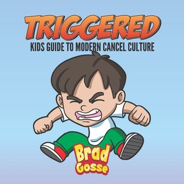 portada Triggered: Kids Guide To Modern Day Cancel Culture