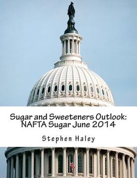 portada Sugar and Sweeteners Outlook: NAFTA Sugar June 2014 (en Inglés)