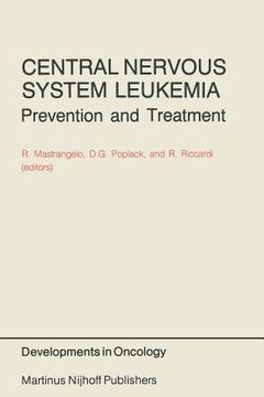 Libro Central Nervous System Leukemia: Prevention and Treatment (en ...