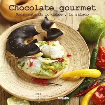 portada Chocolate Gourmet. Reinventando lo Dulce y lo Salado (in Spanish)