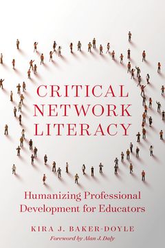 portada Critical Network Literacy: Humanizing Professional Development for Educators (en Inglés)