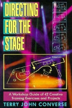 directing for the stage,a workshop guide of 42 creative training exercises and projects (en Inglés)