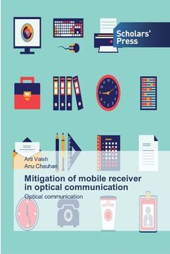 portada Mitigation of mobile receiver in optical communication (en Inglés)