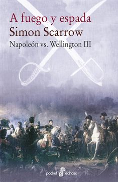 portada A Fuego y Espada (Napoleon vs Wellington Iii)