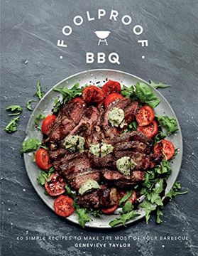 portada Foolproof Bbq: 60 Simple Recipes to Create a Sizzle (in English)
