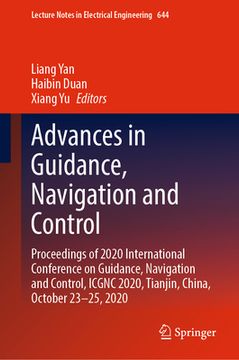 portada Advances in Guidance, Navigation and Control: Proceedings of 2020 International Conference on Guidance, Navigation and Control, Icgnc 2020, Tianjin, C (en Inglés)