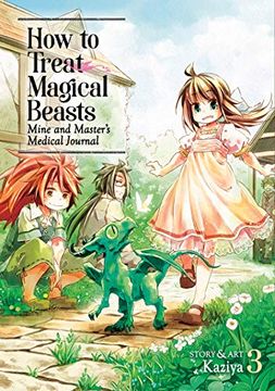 portada How to Treat Magical Beasts: Mine and Master's Medical Journal Vol. 3 (en Inglés)