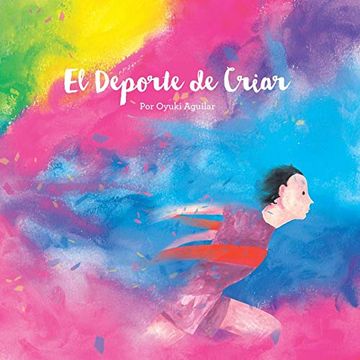 portada El Deporte de Criar: Un Librito Lindo de Arte y Reflexiones (in Spanish)