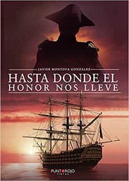 portada Hasta Donde el Honor nos Lleve. (in Spanish)