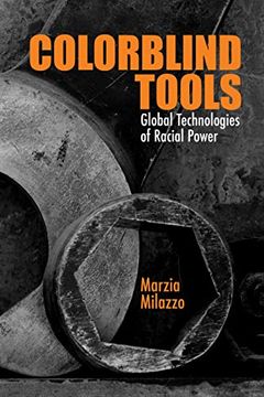 portada Colorblind Tools: Global Technologies of Racial Power (Critical Insurgencies) (en Inglés)