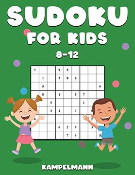 portada Sudoku for Kids 8-12: 200 Sudoku Puzzles for Childen 8 to 12 With Solutions - Increase Memory and Logic (en Inglés)