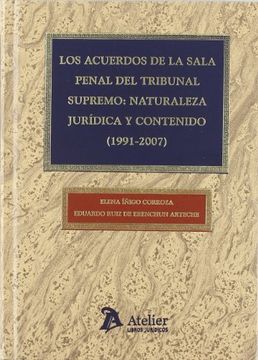 portada Acuerdos de la Sala Penal del Tribunal Supremo: Naturaleza Jurídica y Contenido (1991-2007) (in Spanish)