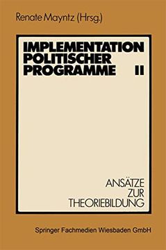 portada Implementation Politischer Programme ii: Ansätze zur Theoriebildung (en Alemán)