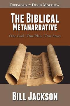 portada The Biblical Metanarrative: One God - One Plan - One Story (en Inglés)