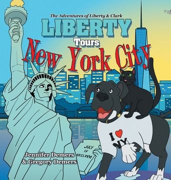 portada Liberty Tours New York City: The Adventures of Liberty & Clark (in English)