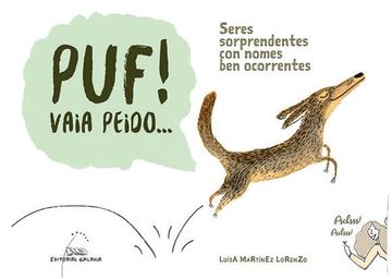 portada Puf! Vaia Peido. Seres Sorprendentes con Nomes ben Ocorrentes (en Galician)