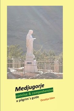 portada Medjugorje concise & comprehensive: a pilgrim´s guide (en Inglés)