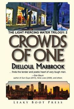 portada Crowds of One: Book 2 of the Light Piercing Water Trilogy (en Inglés)