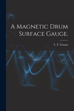 portada A Magnetic Drum Surface Gauge. (en Inglés)