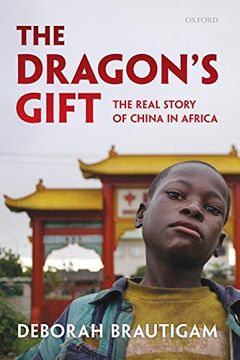 portada The Dragon's Gift: The Real Story of China in Africa (in English)