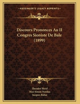 portada Discours Prononces Au II Congres Sioniste De Bale (1899) (en Francés)