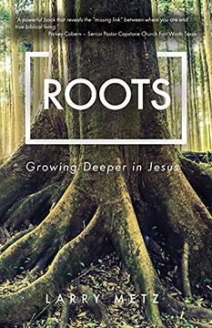 portada Roots: Growing Deeper in Jesus (en Inglés)