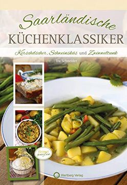 portada Saarländische Küchenklassiker: Kerschdscher, Schweinskäs und Zwiwweltunk (en Alemán)
