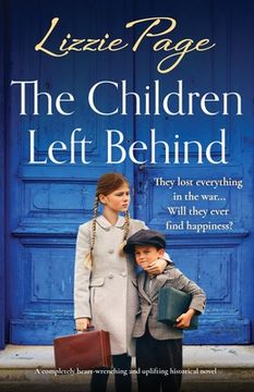 portada The Children Left Behind: A completely heart-wrenching and uplifting historical novel (en Inglés)