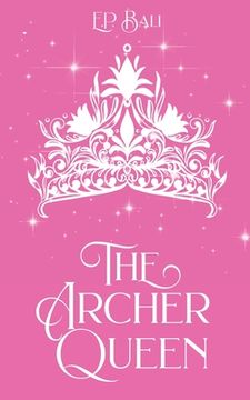 portada The Archer Queen (Pastel Edition) (en Inglés)