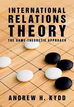 portada International Relations Theory: The Game-Theoretic Approach (in English)