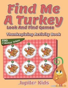 portada Find Me A Turkey Look And Find Games: Thanksgiving Activity Book (in English)